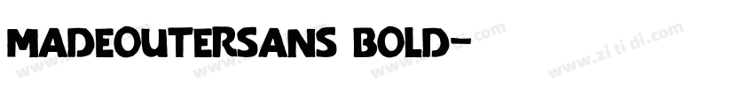 MADEOUTERSANS BOLD字体转换 MADEOUTERSANS BOLD字体转换